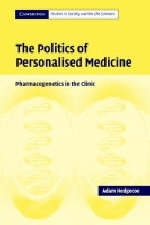 The Politics of Personalised Medicine - Adam Hedgecoe