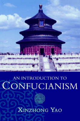 An Introduction to Confucianism - Xinzhong Yao