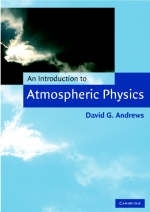 An Introduction to Atmospheric Physics - David G. Andrews