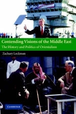 Contending Visions of the Middle East - Zachary Lockman