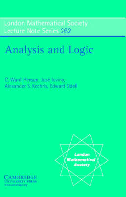 Analysis and Logic - C. Ward Henson, José Iovino, Alexander S. Kechris, Edward Odell