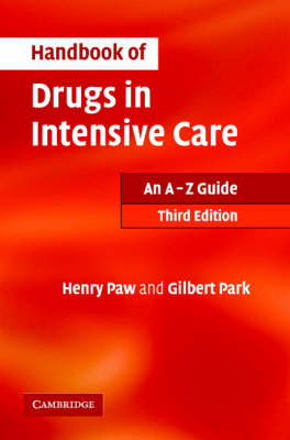 Handbook of Drugs in Intensive Care - Henry G. W. Paw, Gilbert R. Park