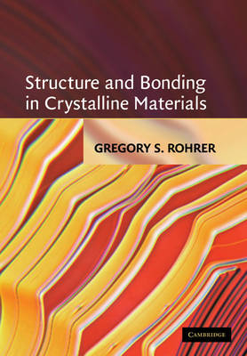 Structure and Bonding in Crystalline Materials - Gregory S. Rohrer