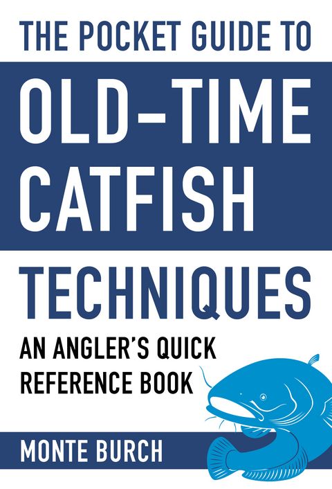 Pocket Guide to Old-Time Catfish Techniques -  Monte Burch