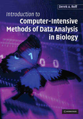 Introduction to Computer-Intensive Methods of Data Analysis in Biology - Derek A. Roff