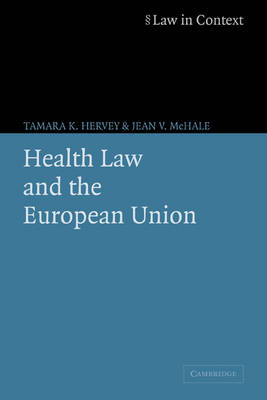 Health Law and the European Union - Tamara K. Hervey, Jean V. McHale