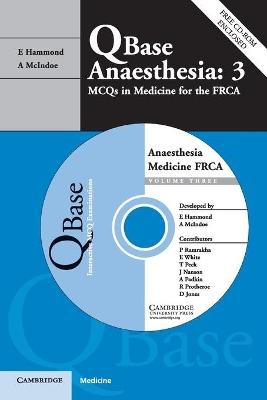 Qbase Anaesthesia: Volume 3, MCQs in Medicine for the FRCA - 