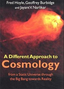 A Different Approach to Cosmology - F. Hoyle, G. Burbidge, J. V. Narlikar