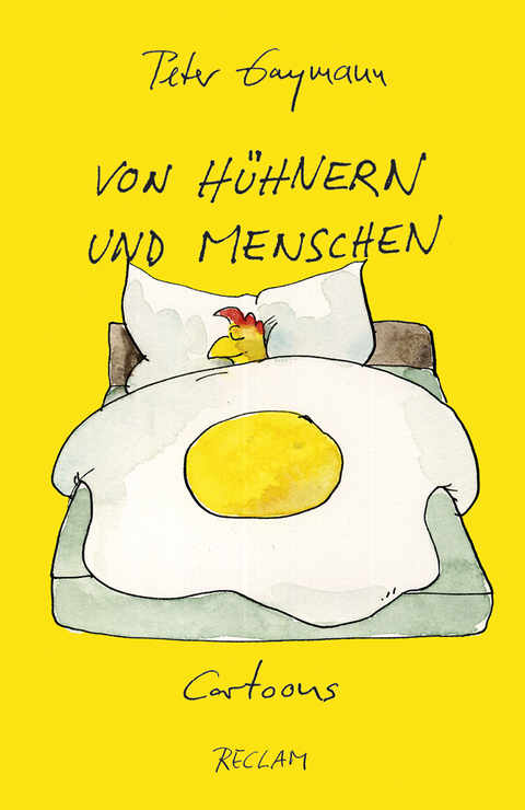 Von Hühnern und Menschen. Cartoons - Peter Gaymann