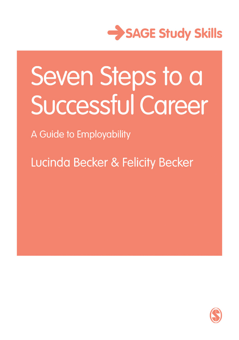 Seven Steps to a Successful Career - Lucinda Becker, Felicity Becker