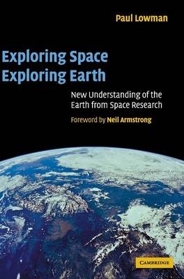 Exploring Space, Exploring Earth - Paul D. Lowman Jr