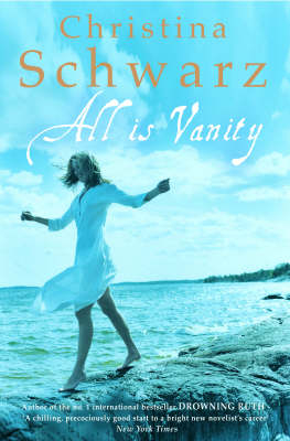 All Is Vanity -  Christina Schwarz