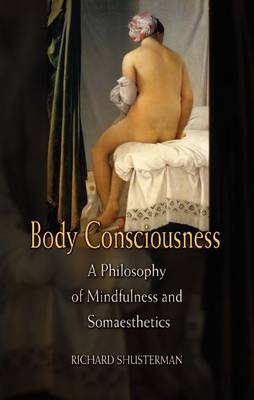 Body Consciousness - Richard Shusterman