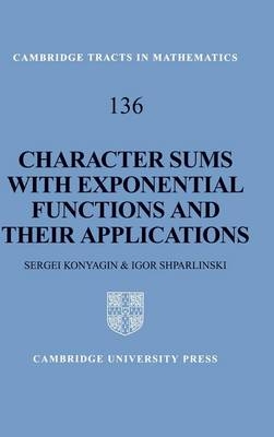 Character Sums with Exponential Functions and their Applications - Sergei Konyagin, Igor Shparlinski