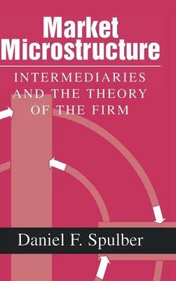 Market Microstructure - Daniel F. Spulber