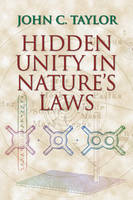 Hidden Unity in Nature's Laws - John C. Taylor