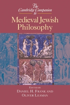 The Cambridge Companion to Medieval Jewish Philosophy - 