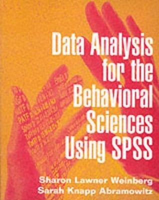 Data Analysis for the Behavioral Sciences Using SPSS - Sharon Lawner Weinberg, Sarah Knapp Abramowitz