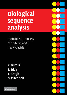 Biological Sequence Analysis - Richard Durbin, Sean R. Eddy, Anders Krogh, Graeme Mitchison