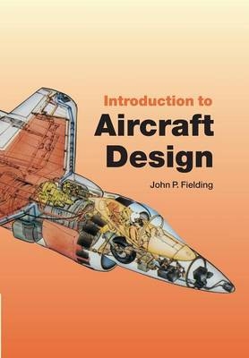 Introduction to Aircraft Design - John P. Fielding