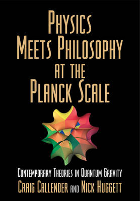 Physics Meets Philosophy at the Planck Scale - 