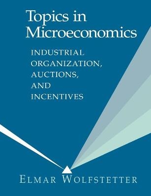 Topics in Microeconomics - Elmar Wolfstetter