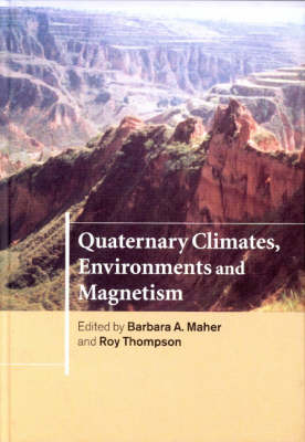 Quaternary Climates, Environments and Magnetism - 