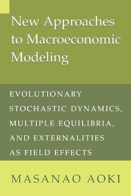 New Approaches to Macroeconomic Modeling - Masanao Aoki