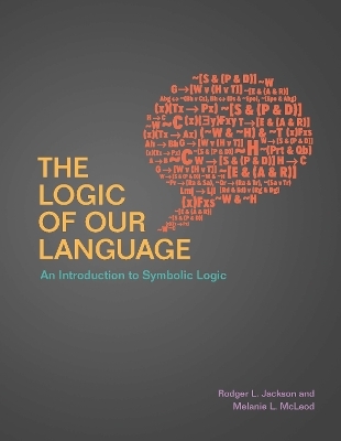 The Logic of Our Language - Rodger L. Jackson, Melanie L. McLeod