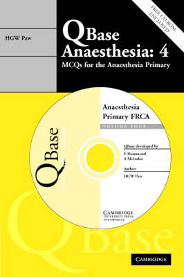 QBase Anaesthesia: Volume 4, MCQs for the Anaesthesia Primary - Henry G. W. Paw