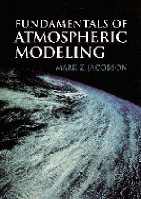 Fundamentals of Atmospheric Modeling - Mark Z. Jacobson