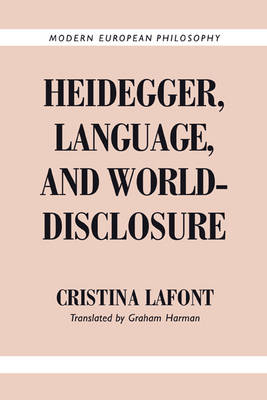 Heidegger, Language, and World-Disclosure - Cristina Lafont