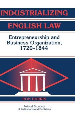 Industrializing English Law - Ron Harris