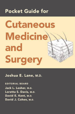 Pocket Guide for Cutaneous Medicine and Surgery - Joshua E. Lane