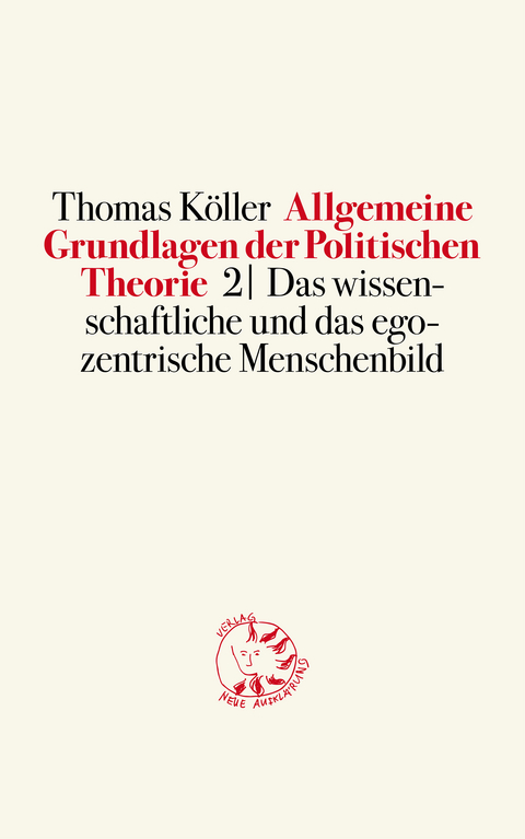 Allgemeine Grundlagen der Politischen Theorie 2 - Thomas Köller