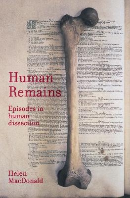 Human Remains - Helen Macdonald