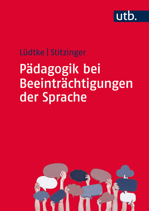 Pädagogik bei Beeinträchtigungen der Sprache - Ulrike Lüdtke, Ulrich Stitzinger