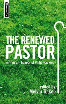 The Renewed Pastor - Melvin Tinker