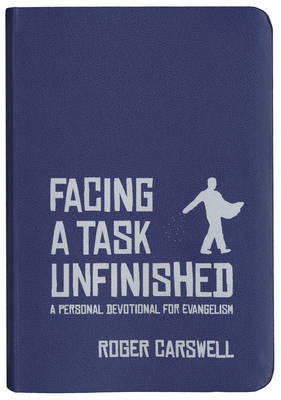 Facing a Task Unfinished - Roger Carswell