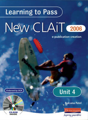 Learning to Pass New CLAIT 2006 (Level 1) UNIT 4 Producing an e-publication - 