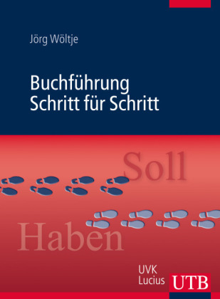 Buchführung Schritt für Schritt - Jörg Wöltje