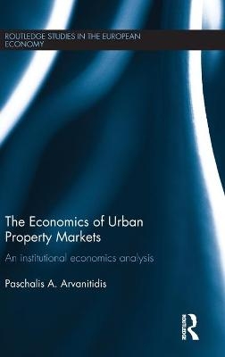 The Economics of Urban Property Markets - Paschalis Arvanitidis