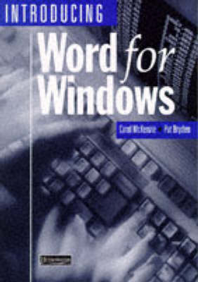 Introducing Word For Windows - Carol McKenzie, Pat Bryden