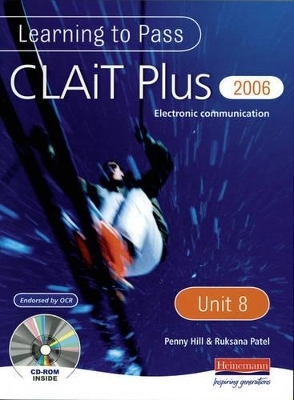 Learning to Pass CLAIT Plus 2006 (Level 2) UNIT 8 Electronic Communication - 