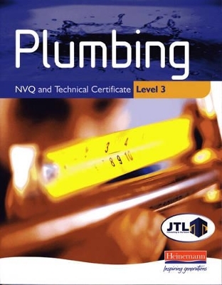 Plumbing NVQ and Technical Certificate Level 3 Student Book - John Thompson