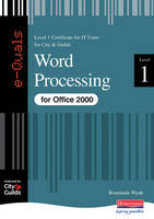 Word Processing IT Level 1 Certificate City & Guilds e-Quals Office 2000 - Rosemarie Wyatt