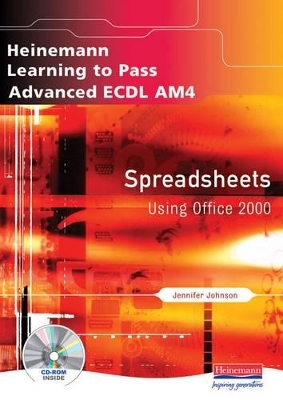 Advanced ECDL AM4 Spreadsheets for Office 2000 - Jennifer Johnson