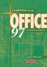 Learning to Use Office 97 for CLAIT and IBT II - Angela Bessant