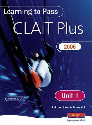 Learning to Pass CLAIT Plus 2006 (Level 2) UNIT 1Integrated e-document production - 