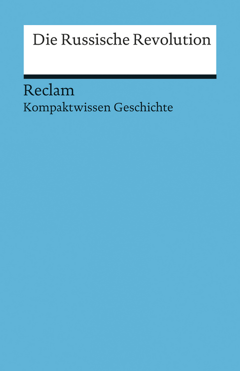 Die Russische Revolution. (Kompaktwissen Geschichte) - Hartmann Wunderer